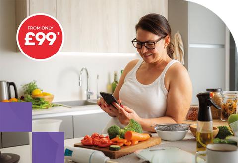 Middle aged woman on the her phone whilst preparing healthy food. Roundel says "From £99"
